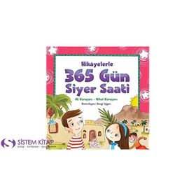 Hikayelerle 365 Gün Siyer Saati - Ali Karaçam Nihat Karaçam