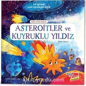 Hikayelerle Asteroitler ve Kuyruklu Yıldız - İlk Okuma Uzay Hikayeleri Serisi - Elena Ulyeva