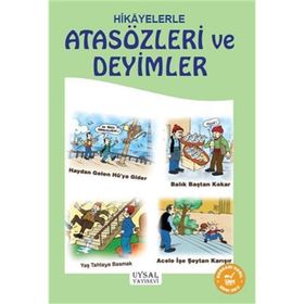 HIKAYELERLE ATASÖZLERİ VE DEYIMLER 9 YAŞ VE ÜSTÜ - MÜRŞİDE UYSAL