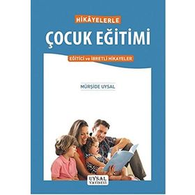 Hikayelerle Çocuk Eğitimi - Mürşide Uysal