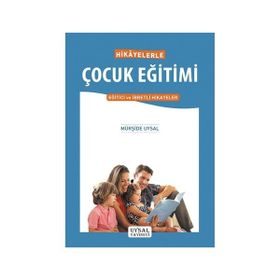 Hikayelerle Çocuk Eğitimi - Mürşide Uysal