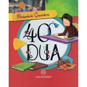 Hikayelerle Çocuklara 40 Dua - Selcen Yüksel Arvas