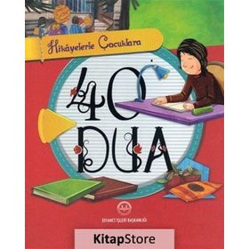 Hikayelerle Çocuklara 40 Dua - Selcen Yüksel Arvas