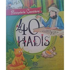 HIKAYELERLE ÇOCUKLARA 40 HADIS - M. YAŞAR KANDEMIR