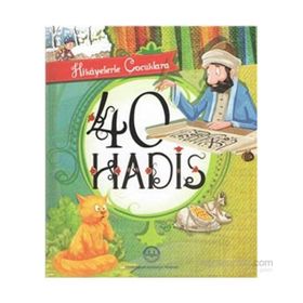 HIKAYELERLE ÇOCUKLARA 40 HADIS - M. YAŞAR KANDEMIR