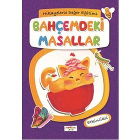 Hikayelerle Değer Eğitimi - Bahçemdeki Masallar - Figen Yaman Çoşar