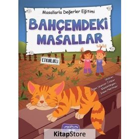 Hikayelerle Değer Eğitimi - Bahçemdeki Masallar - Figen Yaman Çoşar