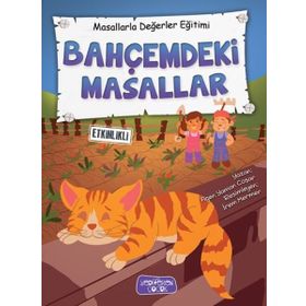 Hikayelerle Değer Eğitimi - Bahçemdeki Masallar - Figen Yaman Çoşar
