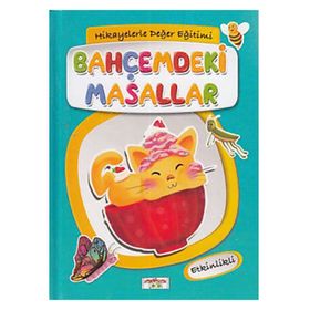 Hikayelerle Değer Eğitimi - Bahçemdeki Masallar - Figen Yaman Çoşar