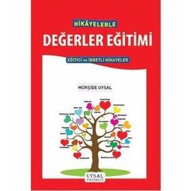 Hikayelerle Değerler Eğitimi Mürşide Uysal