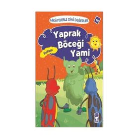 Hikayelerle Dini Değerler 10 - Yaprak Böceği Yami Selam - Asiye Aslı Aslaner