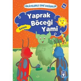 Hikayelerle Dini Değerler 10 - Yaprak Böceği Yami Selam - Asiye Aslı Aslaner