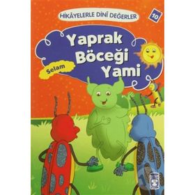 Hikayelerle Dini Değerler 10 - Yaprak Böceği Yami Selam - Asiye Aslı Aslaner
