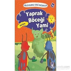 Hikayelerle Dini Değerler 10 - Yaprak Böceği Yami Selam - Asiye Aslı Aslaner
