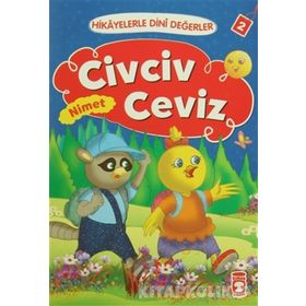 Hikayelerle Dini Değerler 2 - Civciv Ceviz Nimet - Asiye Aslı Aslaner