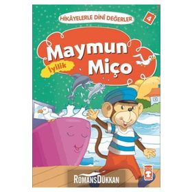 Hikayelerle Dini Değerler 4 - Maymun Miço İyilik - Asiye Aslı Aslaner