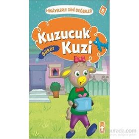 Hikayelerle Dini Değerler 5 - Kuzucuk Kuzi Şükür - Asiye Aslı Aslaner