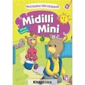 Hikayelerle Dini Değerler 6 - Midilli Mini Allah İnancı - Asiye Aslı Aslaner