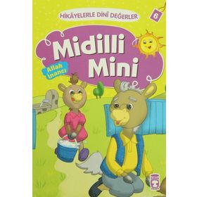 Hikayelerle Dini Değerler 6 - Midilli Mini Allah İnancı - Asiye Aslı Aslaner