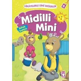 Hikayelerle Dini Değerler 6 - Midilli Mini Allah İnancı - Asiye Aslı Aslaner