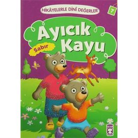 Hikayelerle Dini Değerler 7 - Ayıcık Kayu Sabır - Asiye Aslı Aslaner