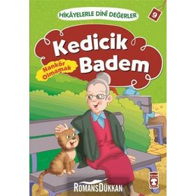 Hikayelerle Dini Değerler 9 - Kedicik Badem Nankör Olmamak - Asiye Aslı Aslaner