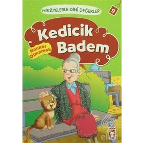 Hikayelerle Dini Değerler 9 - Kedicik Badem Nankör Olmamak - Asiye Aslı Aslaner
