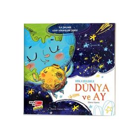 Hikayelerle Dünya ve Ay İlk Okuma Uzay Hikayeleri Serisi Dikkat Atölyesi Yayınları
