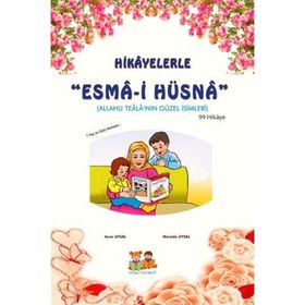 Hikayelerle Esma-i Hüsna - Asım Uysal Mürşide Uysal