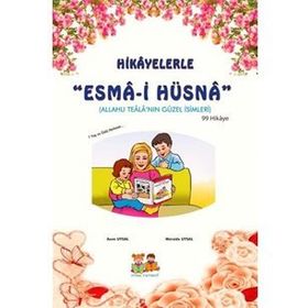 Hikayelerle Esma-i Hüsna - Asım Uysal Mürşide Uysal