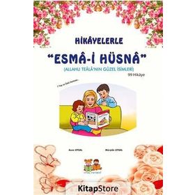 HIKAYELERLE ESMA'I HÜSNA - MÜRŞİDE UYSAL;ASIM UYSAL