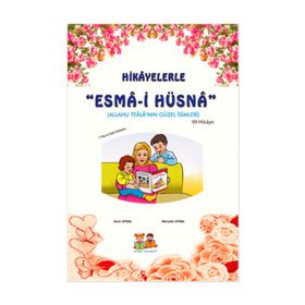 HIKAYELERLE ESMA'I HÜSNA - MÜRŞİDE UYSAL;ASIM UYSAL