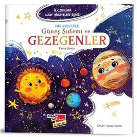 Hikayelerle Güneş Sistemi ve Gezegenler - İlk Okuma Uzay Hikayeleri Serisi - Elena Ulyeva