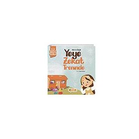 Hikayelerle İslamın Şartları Yeye Zekat Treninde Siyer Çocuk Yayınları