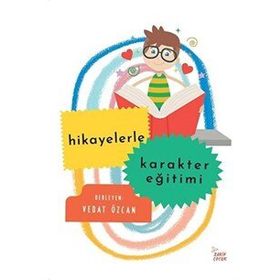 Hikayelerle Karakter Eğitimi - Vedat Özcan