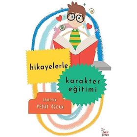 Hikayelerle Karakter Eğitimi - Vedat Özcan