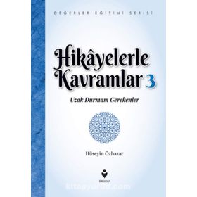 Hikayelerle Kavramlar 3 - Hüseyin Özhazar
