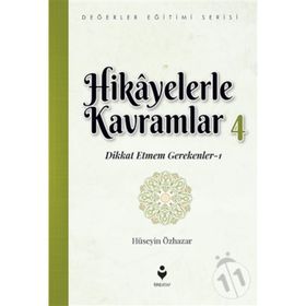 Hikayelerle Kavramlar 4 - Dikkat Etmem Gerekenler 1 - Hüseyin Özhazar
