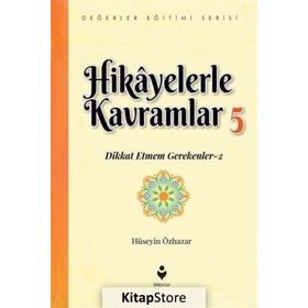 Hikayelerle Kavramlar 5 - Dikkat Etmem Gerekenler 2 - Hüseyin Özhazar