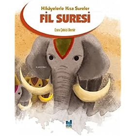 Hikayelerle Kısa Sureler - Fil Suresi - Mgv Yayınları