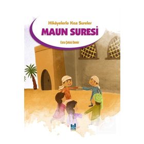 Hikayelerle Kısa Sureler - Maun Suresi - Mgv Yayınları