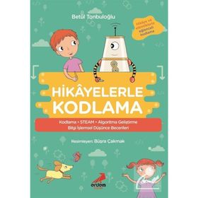 Hikayelerle Kodlama - Betül Tonbuloğlu / Erdem Çocuk Yayınları
