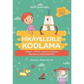 Hikayelerle Kodlama - Betül Tonbuloğlu / Erdem Çocuk Yayınları