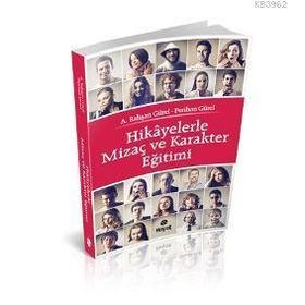 HIKAYELERLE MIZAÇ VE KARAKTER EĞITIMI - RAHŞAN GÜREL;PERIHAN GÜREL