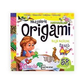Hikayelerle Origami Kağıt Katlama Sanatı Hayvanlar - Karton Kitap