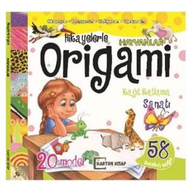 Hikayelerle Origami Kağıt Katlama Sanatı Hayvanlar - Karton Kitap