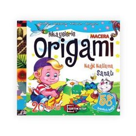 Hikayelerle Origami Kağıt Katlama Sanatı Macera - Karton Kitap