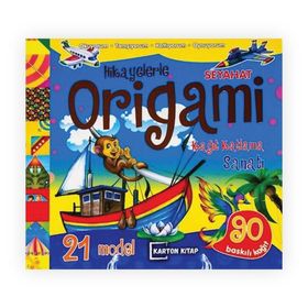 Hikayelerle Origami Kağıt Katlama Sanatı Seyahat - Karton Kitap