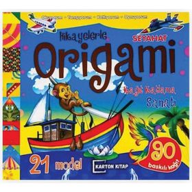 Hikayelerle Origami Kağıt Katlama Sanatı Seyahat - Karton Kitap