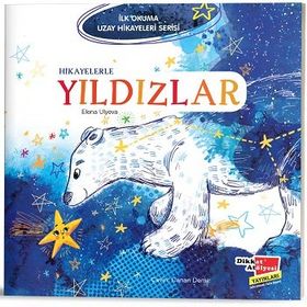 Hikayelerle Yıldızlar İlk Okuma Uzay Hikayeleri Serisi Dikkat Atölyesi Yayınları